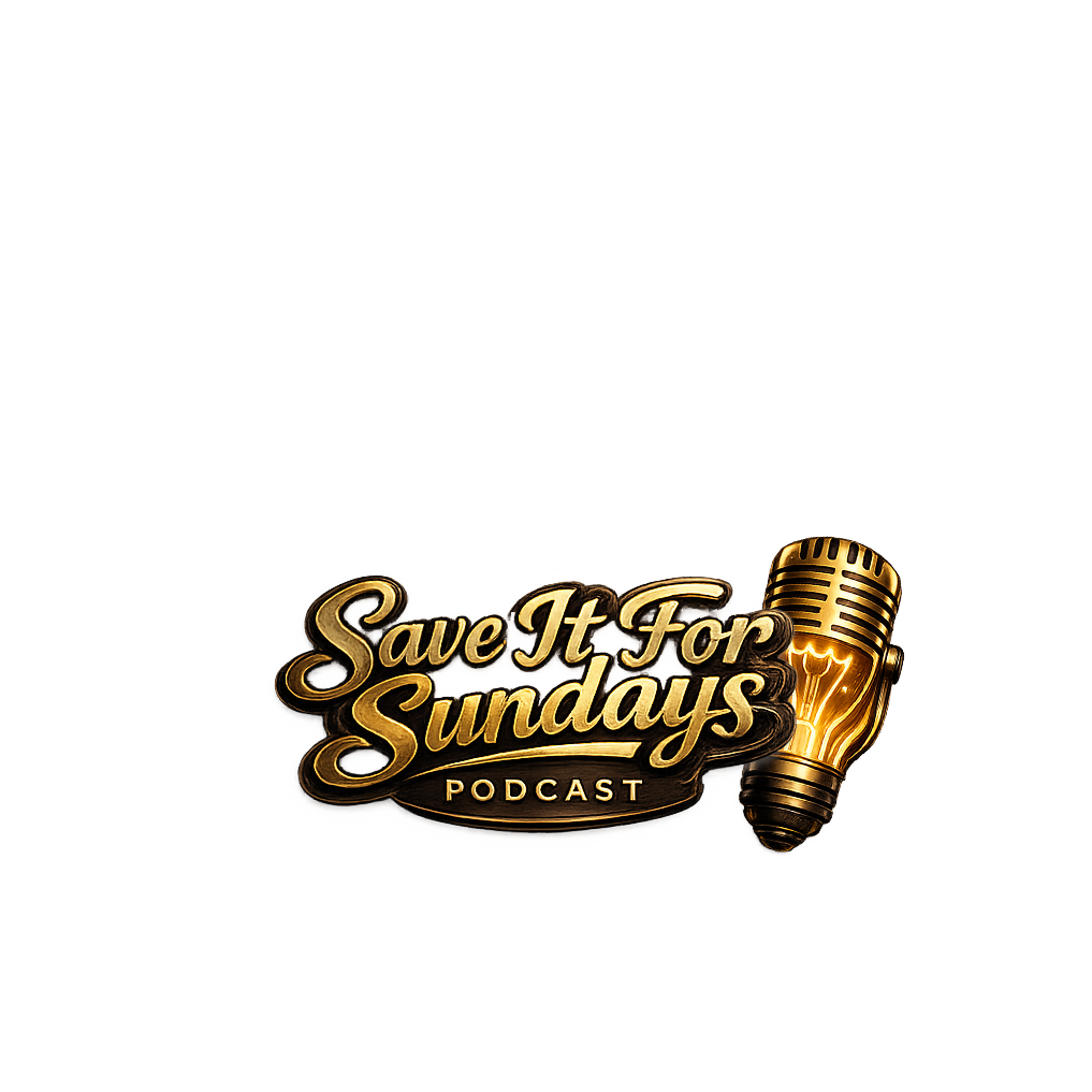 Save It for Sundays Podcast